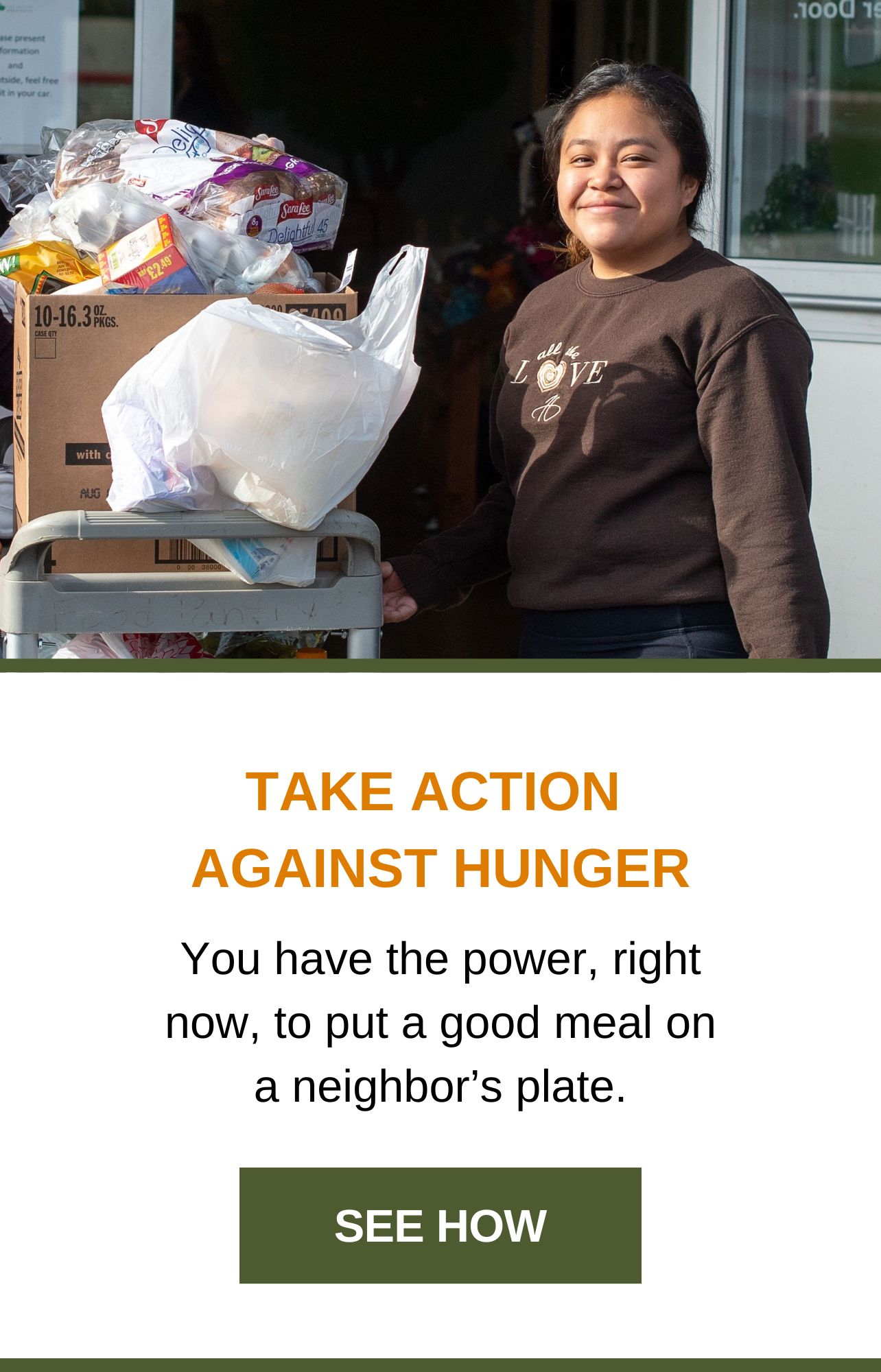 Actúa contra el hambre. Tienes el poder, ahora mismo, de poner una comida en el plato de un vecino. Ver cómo.